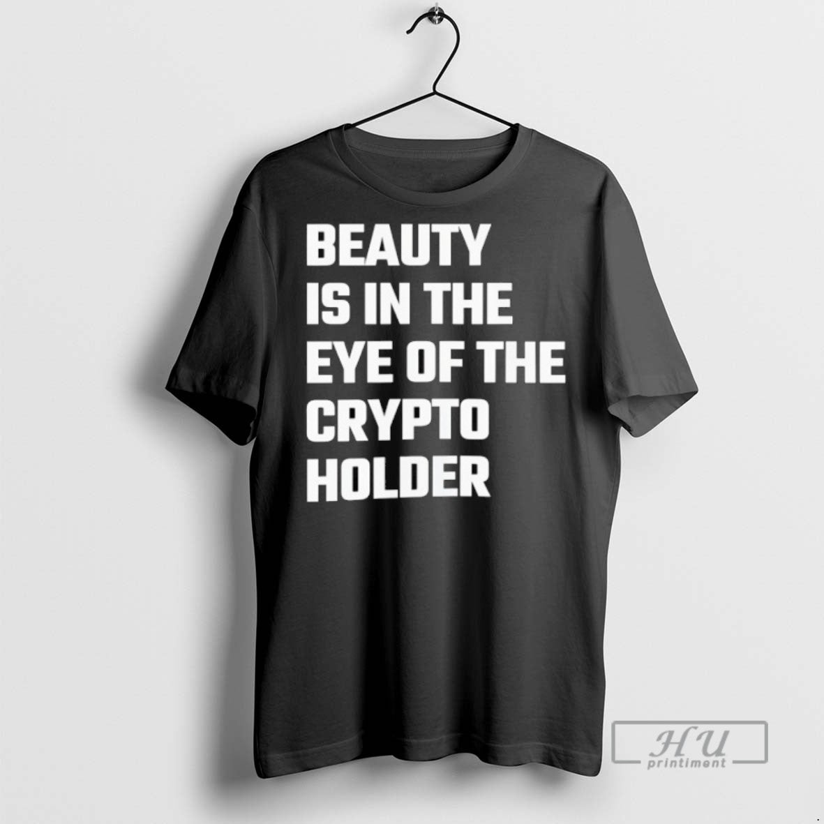 Limited Edition Beauty Is In The Eye Of The Crypto Holder Graphic Tee Shirt
