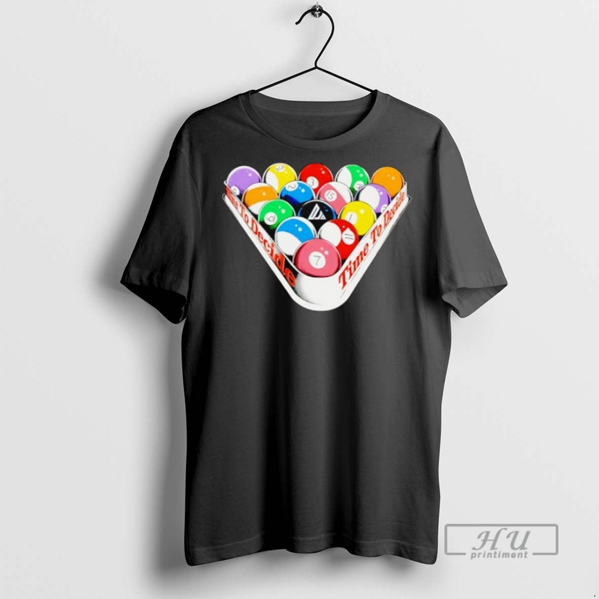 Limited Edition Billiards Time To Decide Graphic Tee Shirt Sweatshirt Hoodies