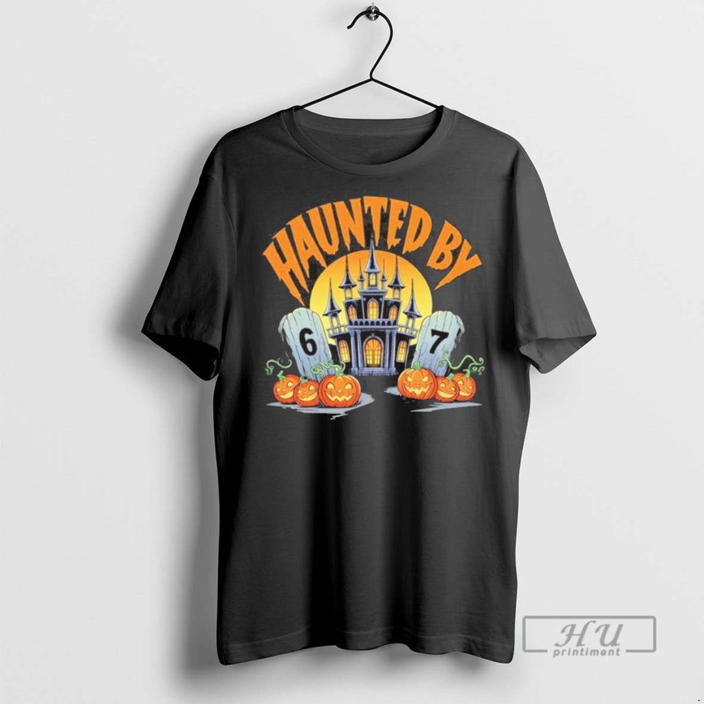 Limited Edition Haunted By 6 7 Halloween Graphic Tee Shirt Sweatshirt Hoodies