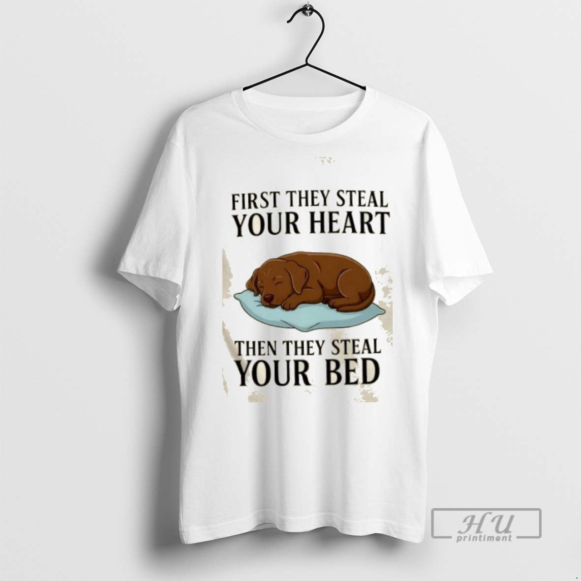 Limited Edition Labrador Dog First They Steal Your Heart Then They Steal Your Bed Graphic