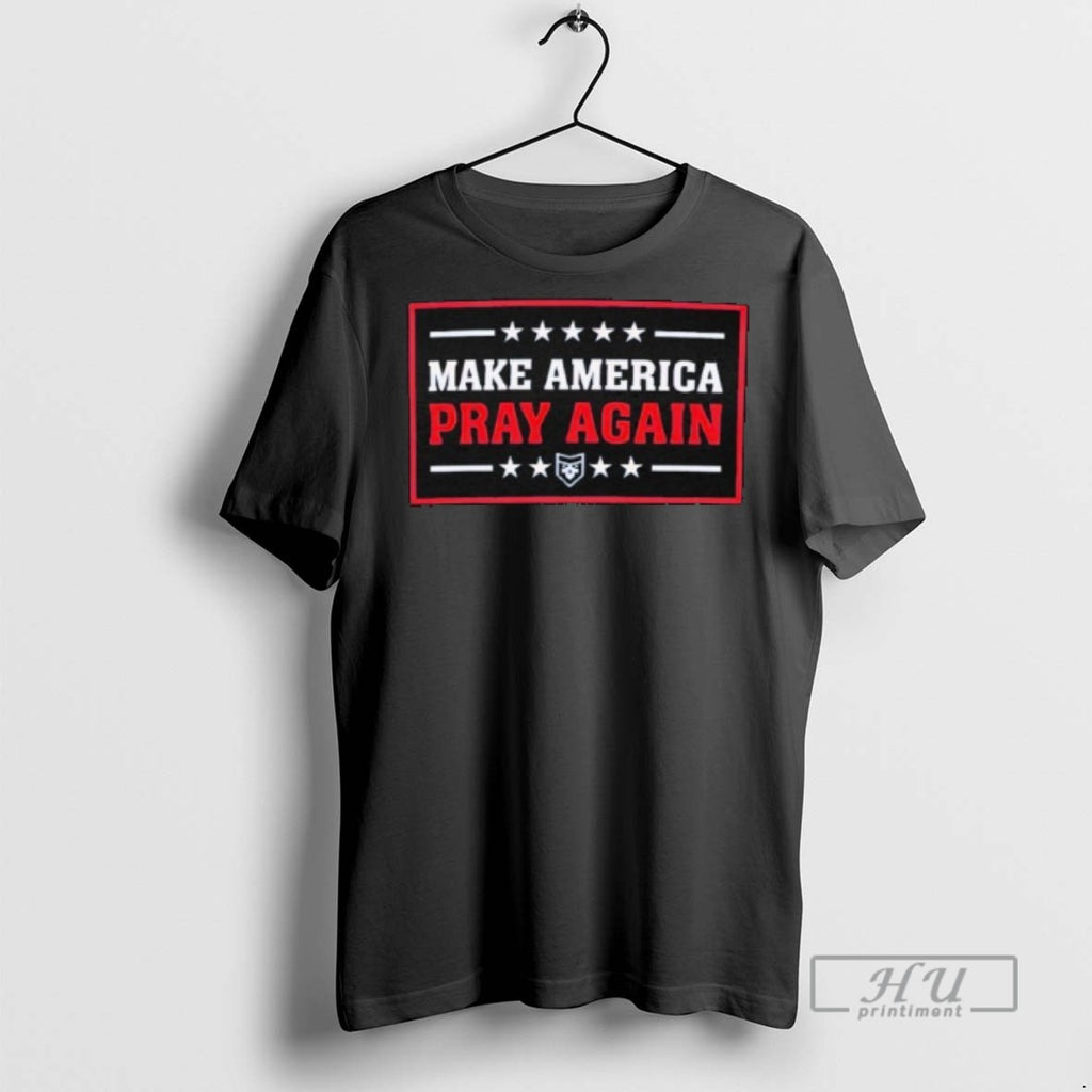 Limited Edition Make America Pray Again Graphic Tee Shirt Sweatshirt Hoodies
