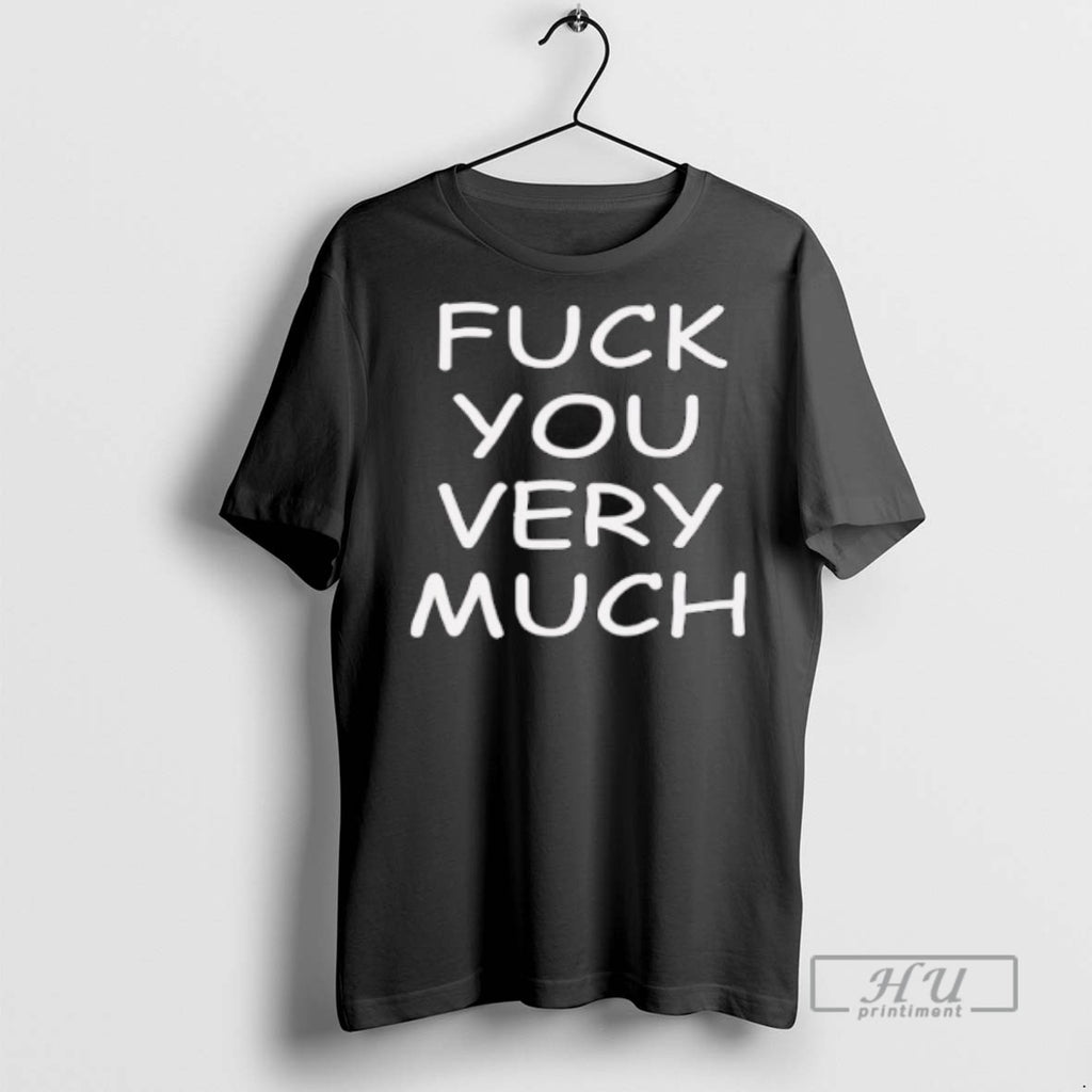 Limited Edition Slash Fuck You Very Much Graphic Tee Shirt Sweatshirt Hoodies