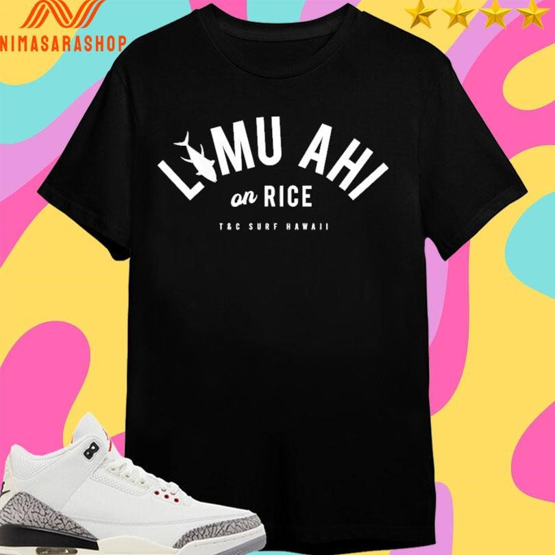 Limu Ahi On Rice T&amp;C Surf Hawaii Shirts