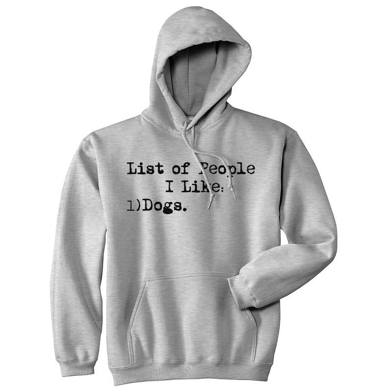 List Of People I Like Dogs Hoodie Funny Pet Puppy Animal Lover Sarcasm Sweatshirt Funny Hoodies Funny Dog Pullover...