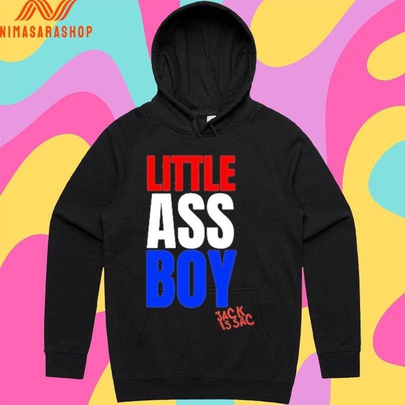 Little Ass Boy Jack Is Sac Shirts