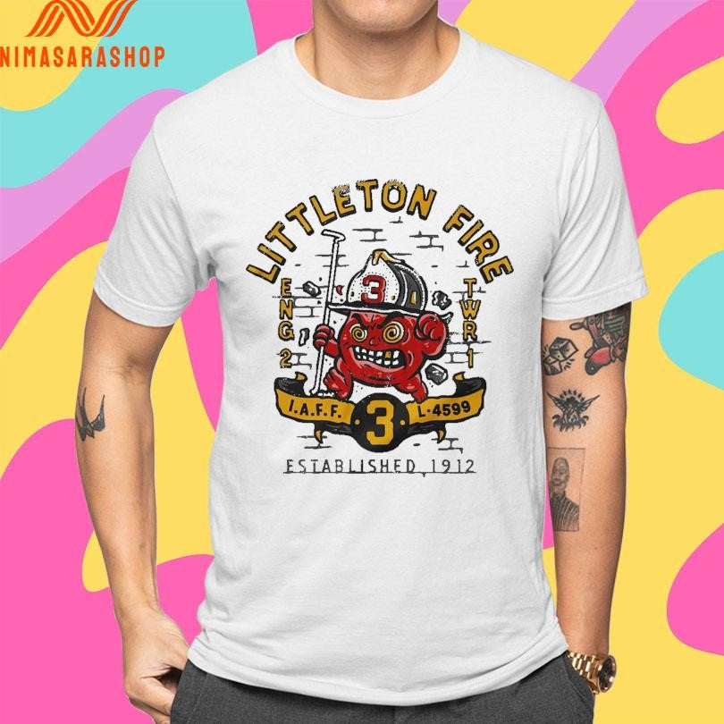 Littleton Fire Eng 2 Twr 1 Established 1912 Shirts