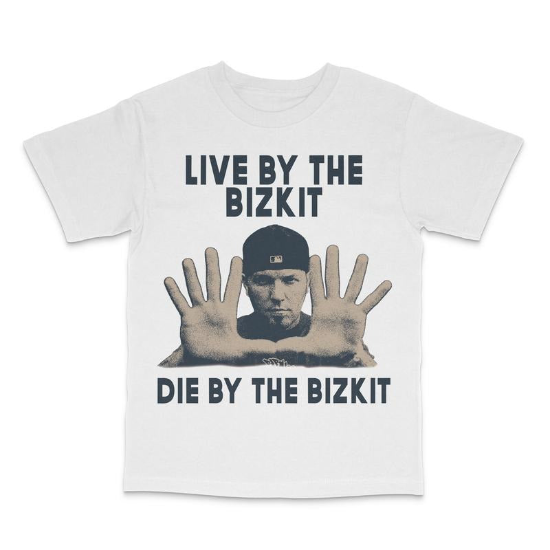 Live By The Bizkit Custom Printed T-Shirt Hoodie, Sweatshirt | UrbanDripWear.com