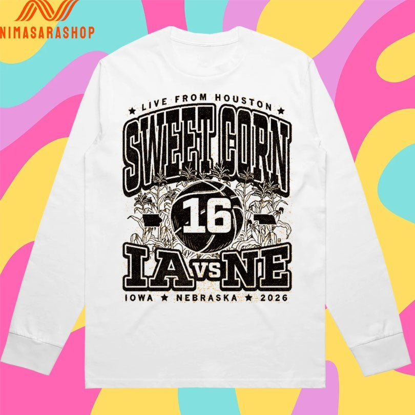 Live From Houston Sweet Corn 16 Los Angeles Vs Nebraska Cornhuskers Iowa Nebraska 2026 Shirts