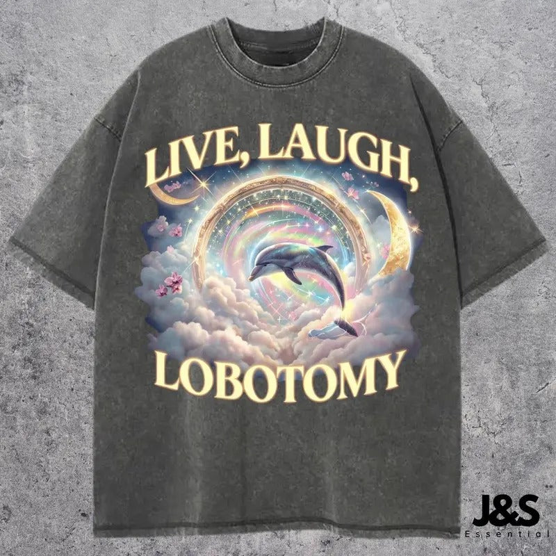 Live Laugh Lobotomy Meme T Shirt Silly Weird Cotton Menswear Top Casual Fabric Hoodie, Sweatshirt | UrbanDripWear.com