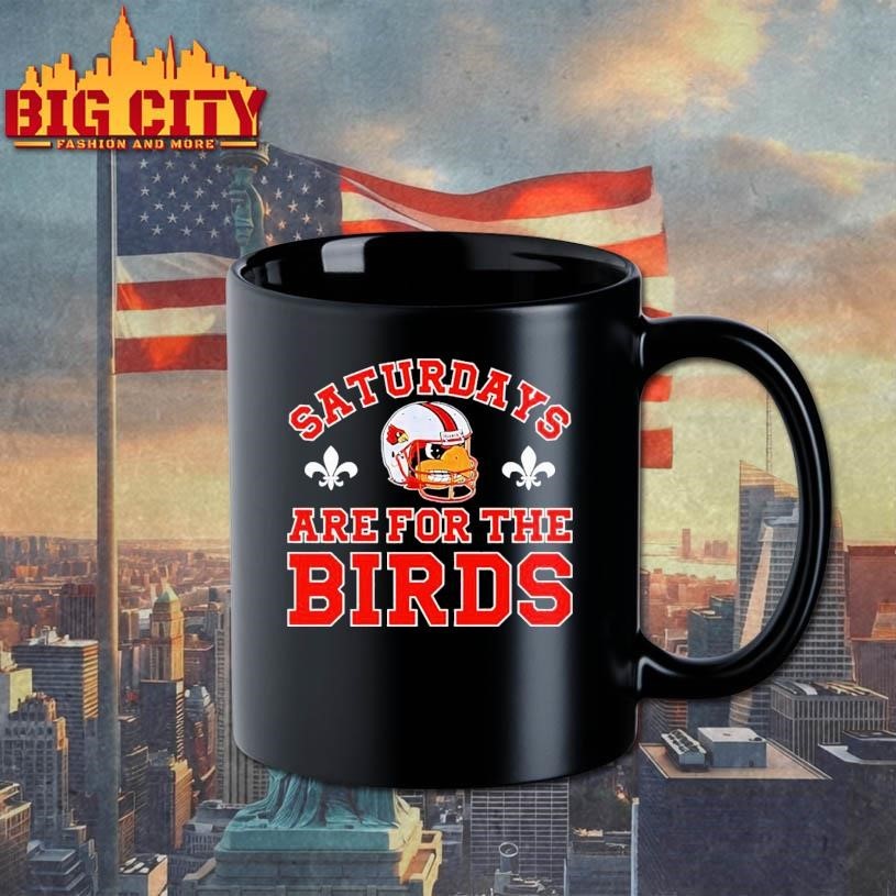 Louisville Cardinals football saturdays are for the birds Shirt