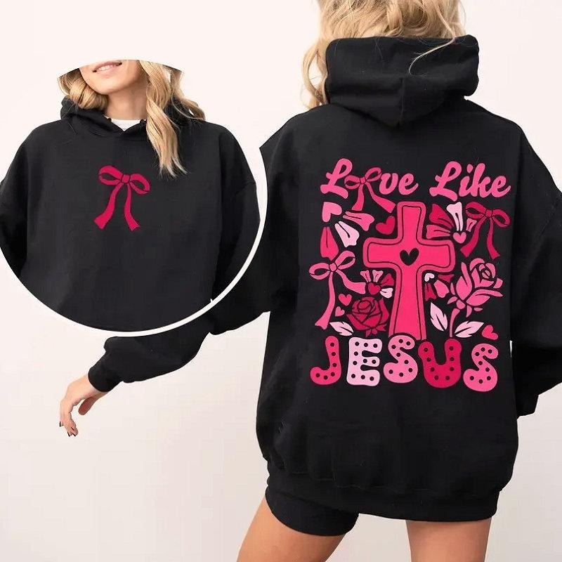 Love Like Jesus 2 Sided Graphic Hoodie Fleece Fabric Casual Hooded Sweatshirt Trendy Tops Perfect Gift T-Shirts