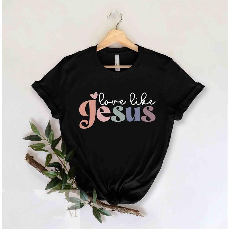 Love Like Jesus Shirt, Colorful Jesus Shirt, Religious Gifts, Church Shirt, Women Christian Shirt, Jesus Tee, Christian...