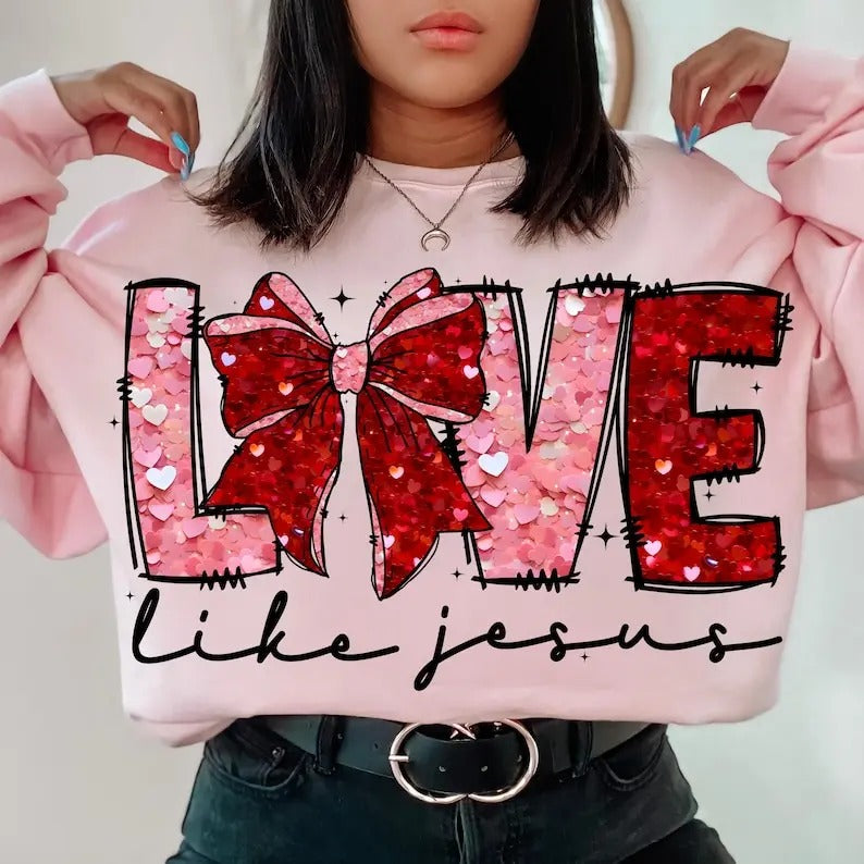 Love like jesus Valentine Sweatshirt, Coquette Valentine Sweatshirt T-Shirts, Hoodie | UrbanDripWear.com