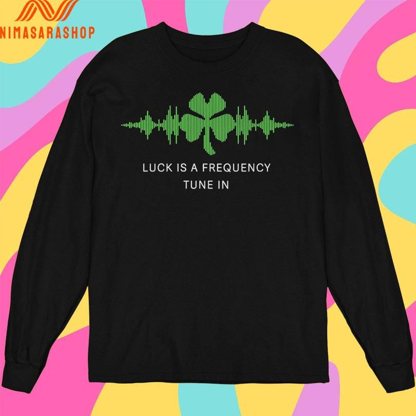 Lucky Waveform Luck Is A Frequency Tune In Shirts