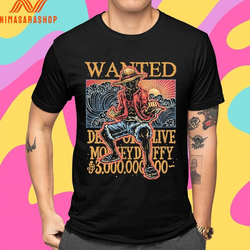 Luffy Wanted In The High Seas Shirts