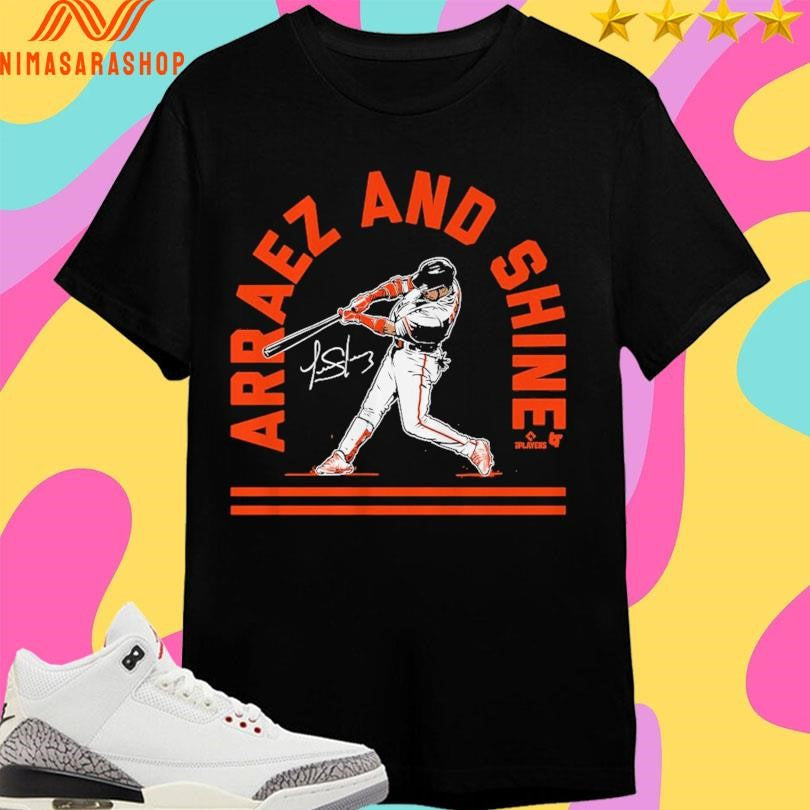 Luis Arraez San Francisco Arraez And Shine Shirts