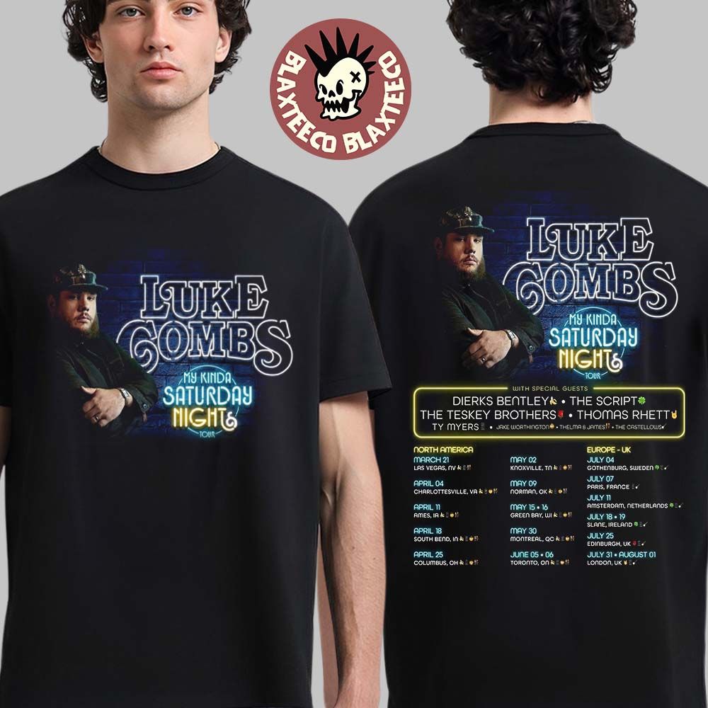 Luke Combs My Kinda Saturday Nights Tour 2026 North America Europe And Uk Schedule Dates Two Sided T-Shirt