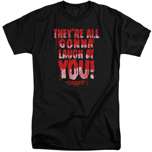 Carrie Laugh At You - Men's Tall Fit T-Shirt