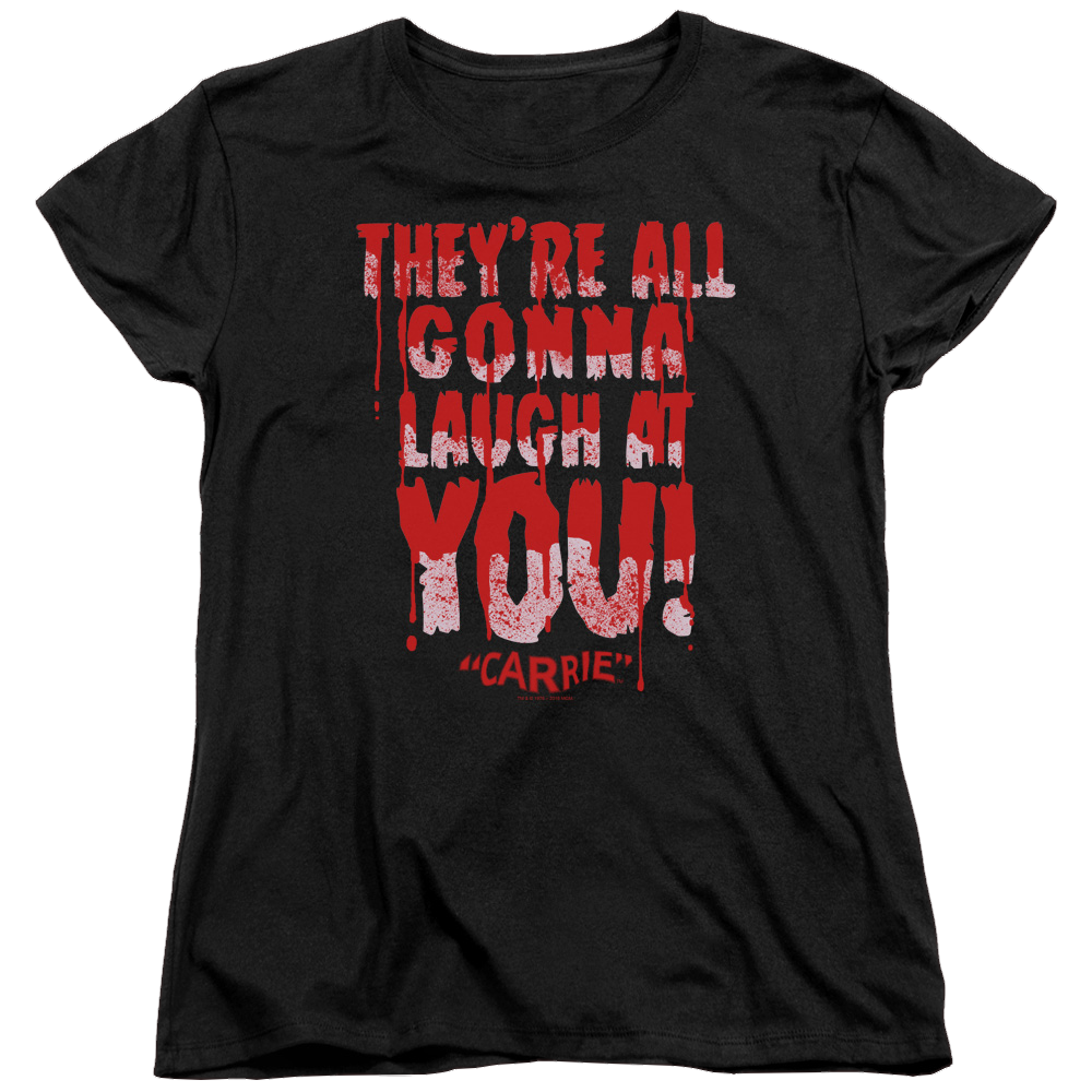 Carrie Laugh At You - Women's T-Shirt