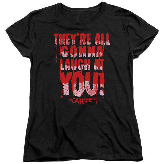 Carrie Laugh At You - Women's T-Shirt