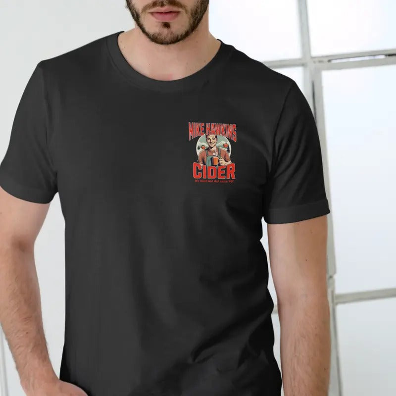 MIKE HAWKINS CIDER T Shirt, Unisex, 100% Cotton Classic Man Hoodie, Sweatshirt | UrbanDripWear.com