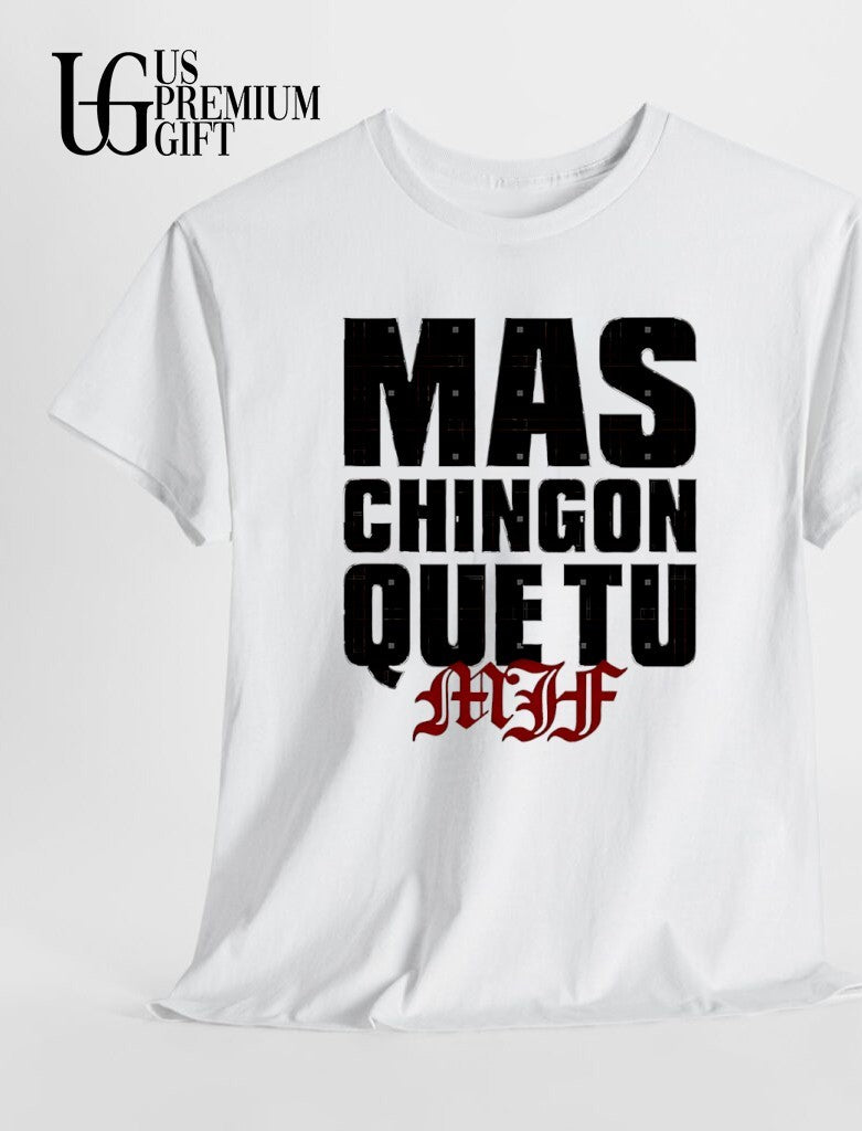 MJF Mas Chingon Que Tu 2026 shirt