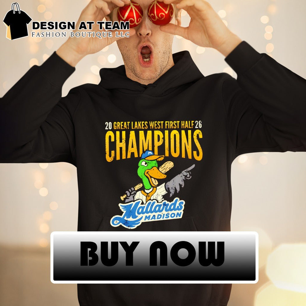 Madison Mallards Baseball 2026 Great Lakes West First Half Champions shirt