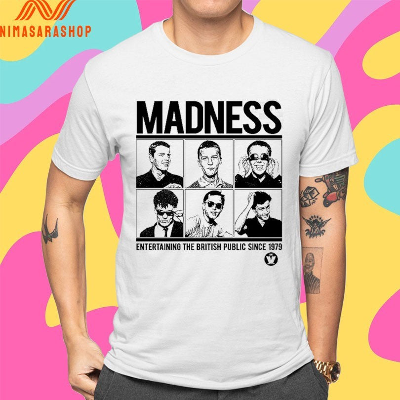 Madness Entertaining The British Public Since 1979 Shirts