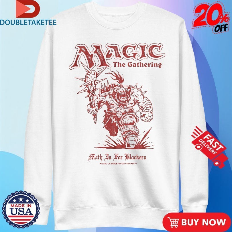 Magic The Gathering Math Is For Blockers Wizard Of Barge Fantasy Brigade T-shirts