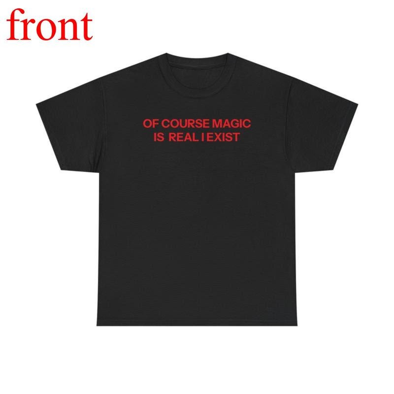 Magic is real Unisex T-shirt Hoodie, Sweatshirt | UrbanDripWear.com