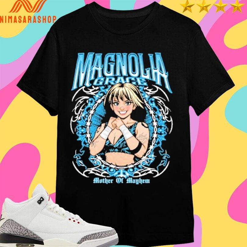 Magnolia Grace Mother Of Mayhem Shirts