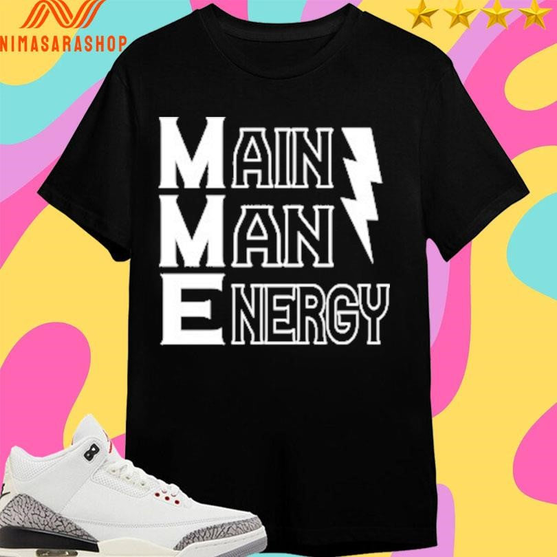 Main Man Energy Lightning Shirts