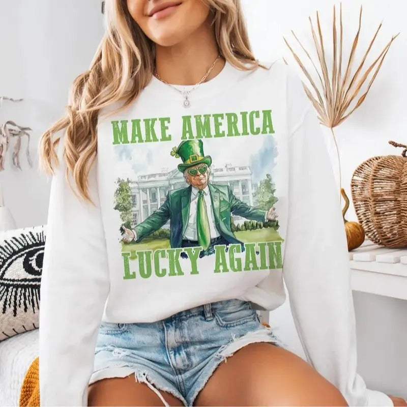 Make America Lucky Again Shirt, Funny Trump Crewneck Sweatshirt, St Patrick Day Tee, Trump Shirt Hoodie | UrbanDripWear.com