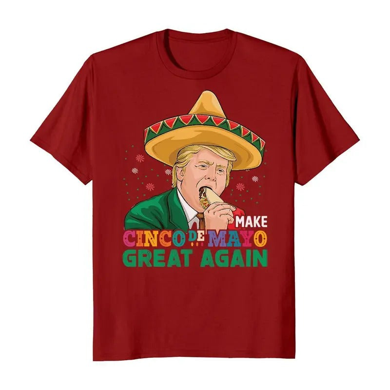 Make Cinco De Mayo Great Again Donald Trump Funny T-Shirt Hoodie, Sweatshirt | UrbanDripWear.com