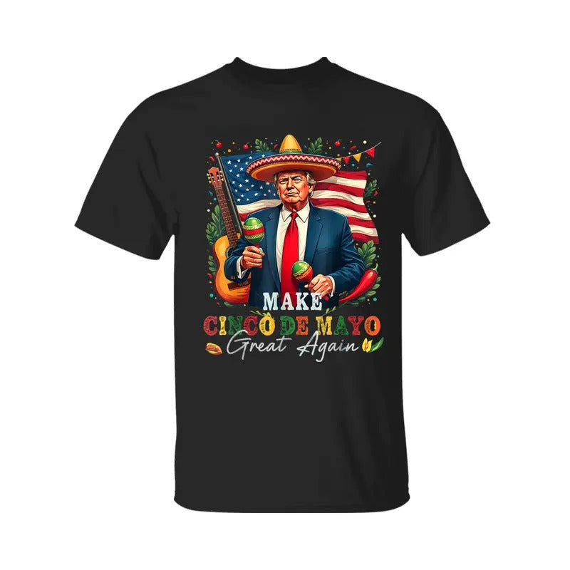 Make Cinco De Mayo Great Again T-Shirt, Trump Shirt, Graphic Tee For Men, For Women Hoodie, Sweatshirt | UrbanDripWear.com