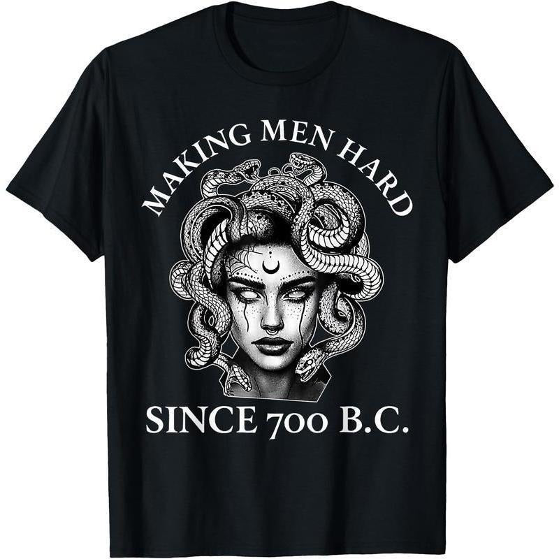 Making Men Hard Since 700 B.C Funny Feminist Medusa Ancient T-Shirt Novelty Graphic T Shirt funny tshirt Undershirts Tees...