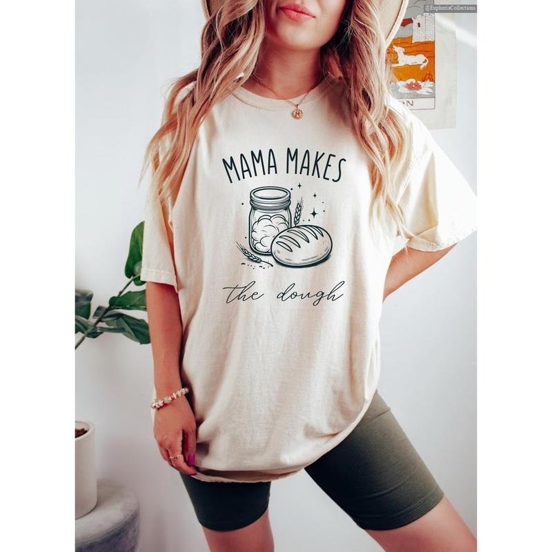 Mama Makes Sourdough Bread Tee, Funny Bread Baking Homemade T-Shirt, Sourdough Starter, Mom Baking Gift, Baker Joke Shirt...