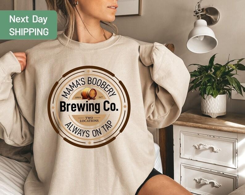 Mama's Boobery Brewing Co , Funny Breast Feeding Crewneck Sweatshirt, Mother Day Mom Gift T-Shirts, Hoodie