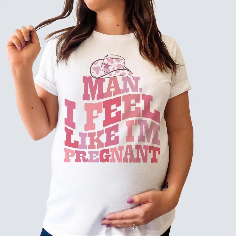 Man I feel like Pregnancy Announcement Shirt, Funny Baby Reveal Shirt, Country Western Baby Gender Shower shirt, Cowgirl...