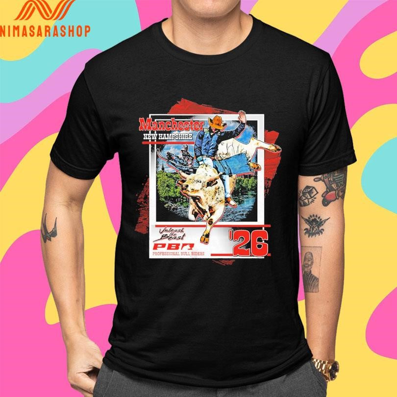 Manchester New Hampshire Unleash The Beast Professional Bull Riders ’26 Shirts