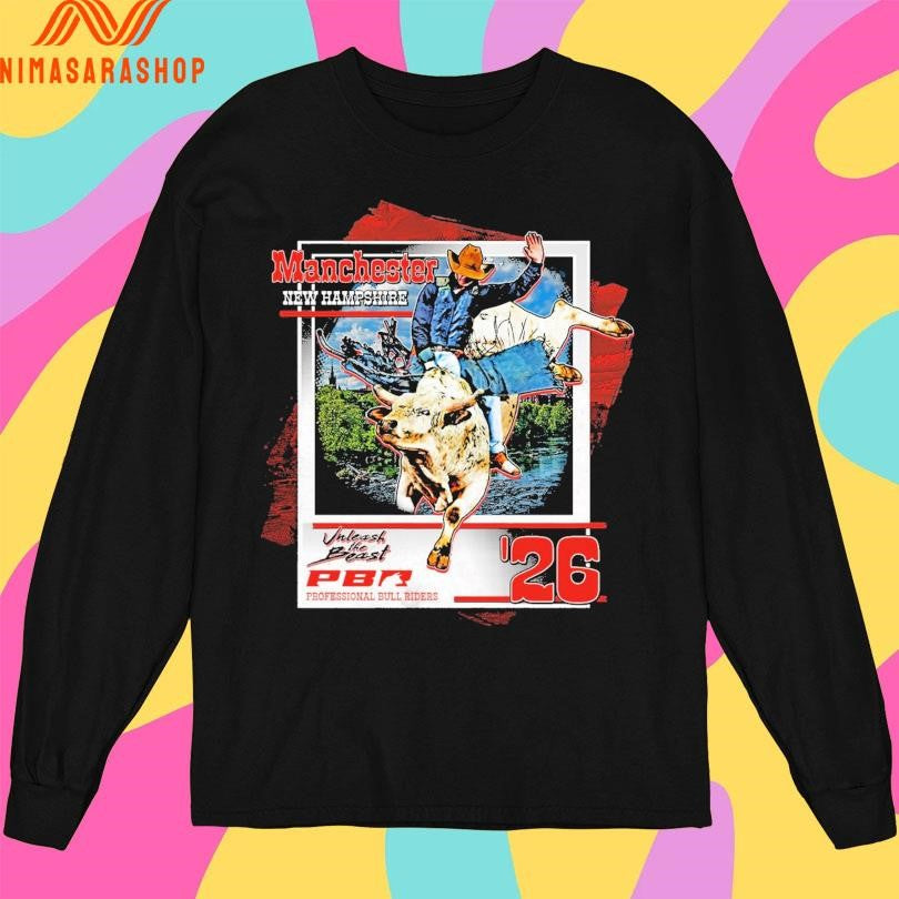 Manchester New Hampshire Unleash The Beast Professional Bull Riders ’26 Shirts