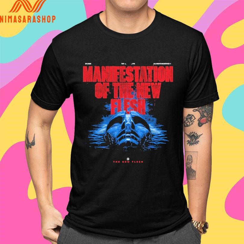 Manifestation Of The New Flesh The New Flesh Shirts