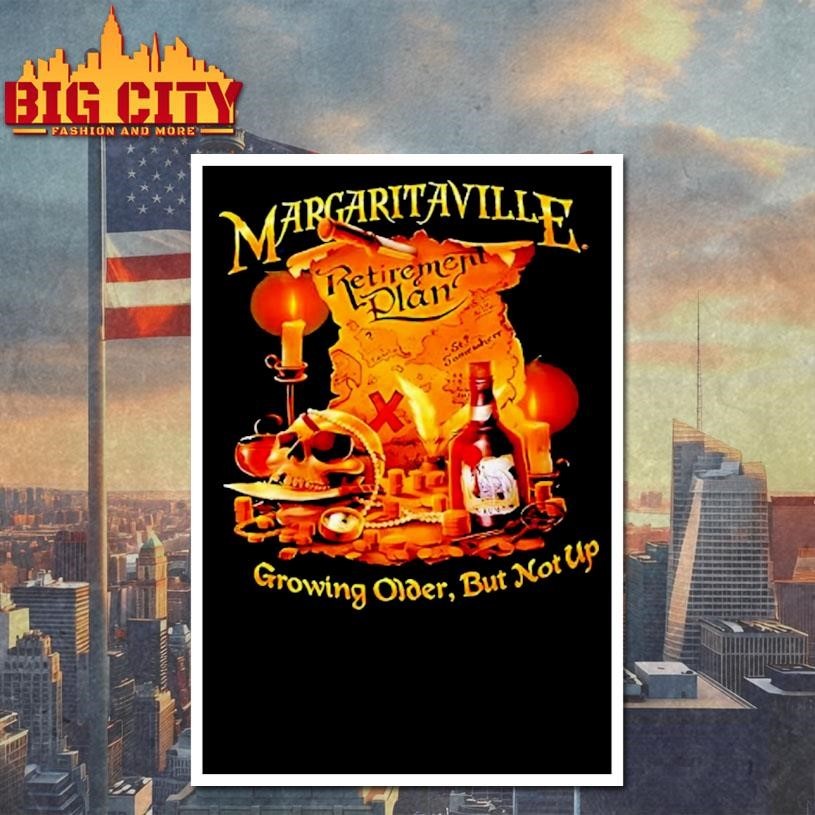 Margaritaville Retirement Plan Growing Older But Not Up Shirt