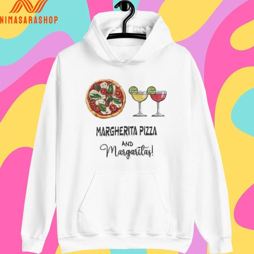 Margherita Pizza And Margaritas Shirts