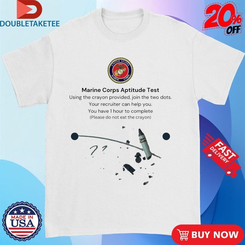 Marine Corps US Aptitude Test Using The Crayon Provided Join The Two Dots Your Recruiter Can Help You You Have 1 Hour To Complete Please Do Not Eat The Crayon Shirts