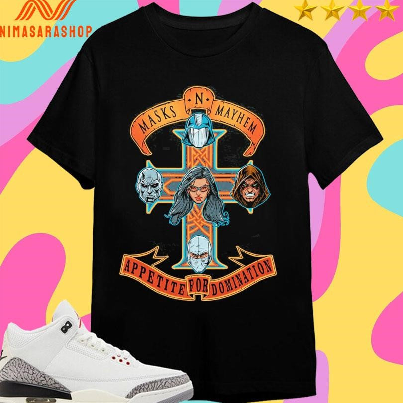 Masks N’ Mayhem Appetite For Domination Shirts