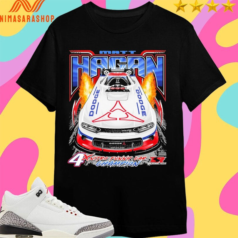 Matt Hagan Funny Car Head On 4x Nitro Funny Car Champion 2026 Shirts