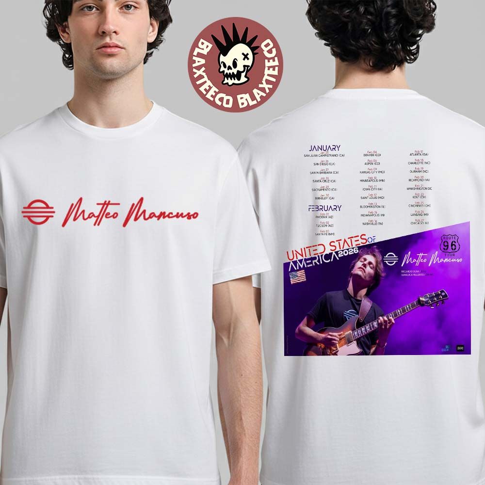 Matteo Mancuso Route 96 United States Of America 2026 Tour Schedule Dates Two Sided T-Shirt