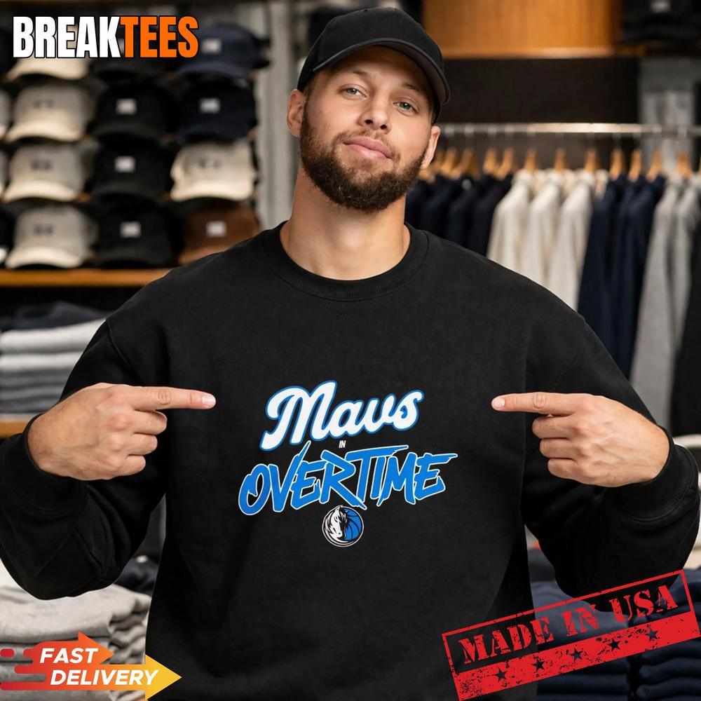 Mavs In Overtime Dallas Mavericks Basketball T-Shirt