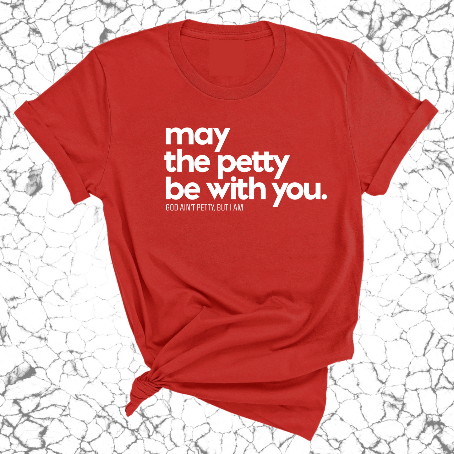 May the petty be with you Unisex Tee